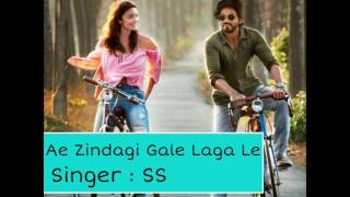 Ae Zindagi Gale Laga Le (Take 1) By SS