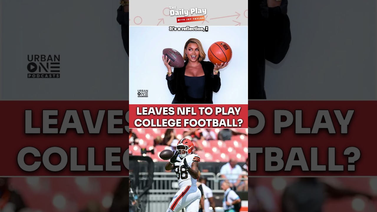 NFL Player Going Back To School... To PLAY - Joy Taylor Reacts to the Dae'quan Wright story