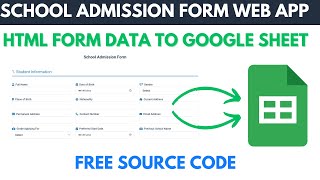 Complete School Admission Form Web App | HTML FORM DATA TO GOOGLE SHEET | C8