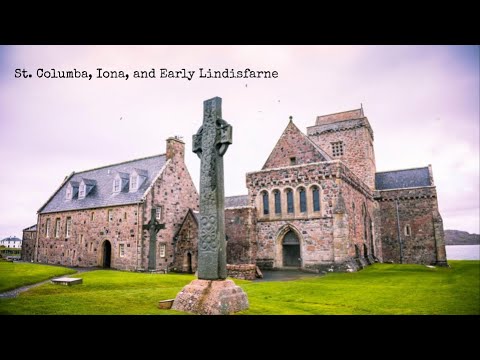 Deep Dive #1 - St. Columba, Iona, and Early Lindisfarne