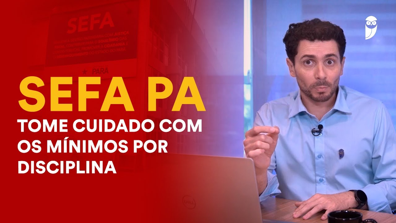 SEFA PA: Como evitar a eliminação pelos mínimos