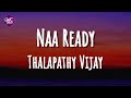 LEO Naa Ready Lyrics Thalapathy Vijay Lokesh Kanagaraj Anirudh Ravichander