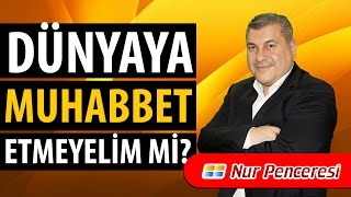 Halil DÜLGAR(Kısa) - Dünya'ya Muhabbet Etmeyelim mi?