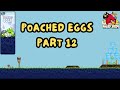 Angry Birds Poached Eggs Part 12 Angry Birds