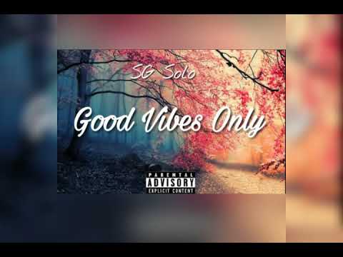 SG Solo(Yung Pharaoh) - Good Vibes Only (prod. By Vybe) s/o Twin nem