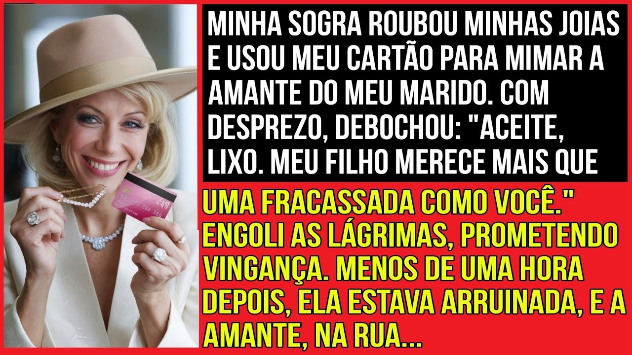 Minha sogra roubou minhas joias e usou meu cartão de crédito para comprar presentes para a amante...