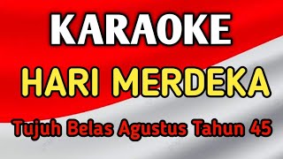Download lagu HARI MERDEKA - KARAOKE || Tujuh Belas Agustus Tahun Empat Lima || Spesial HUT RI : 78 || Merdeka!!!! mp3