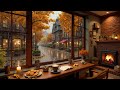 RELAXING AUTUMN CAFé AMBIENCE 🍁 JAZZ, RAIN &AMP; FIREPLACE F ..