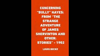 Concerning "Bully" Hayes: From "The Strange Adventure Of James Shervinton and Other:- Full Audiobook