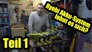 Ryobi 18V Akku System - lohnt sich der Einstieg? Review Akkuschrauber Winkelschleifer etc. Teil 1/2