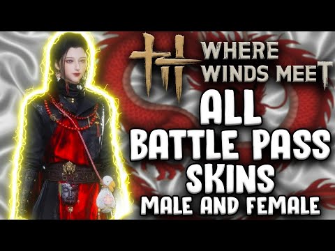 All Battle Pass And Limited Skins in Where Winds Meet