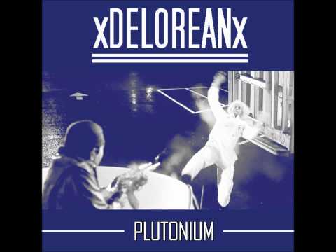 xDELOREANx - Plutonium (Virtual EP) [2014]