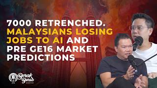 7,000 Malaysians Retrenched: Is AI Replacing Jobs? Pre-GE16 Market Predictions & Economic Outlook