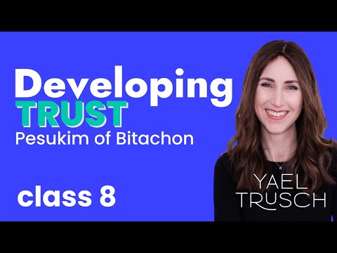 Developing Trust Based on Pesukim of Bitachon with Yael Trusch Class 8