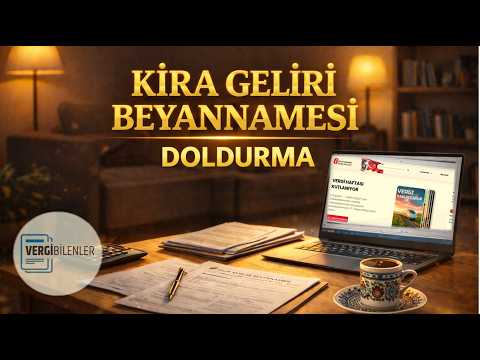 2026 Kira Geliri Beyannamesi Nasıl Doldurulur? ADIM ADIM Anlatım!