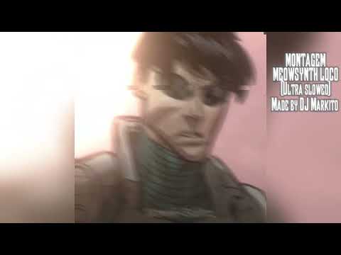 MONTAGEM MEOWSYNTH LOCO (ULTRA SLOWED) MADE BY @Elmarkitoinf 