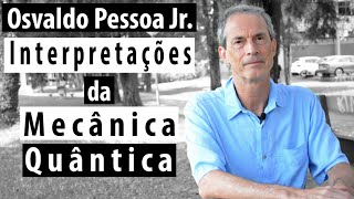 Osvaldo Pessoa Jr - Interpretações da Mecânica Quântica