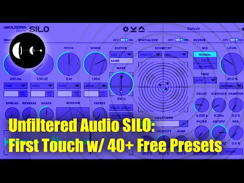 Unfiltered Audio SILO: First Touch with 40+ Free Presets