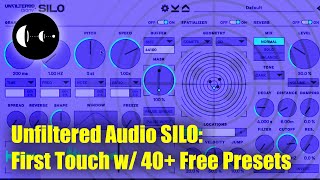 Video thumbnail for Unfiltered Audio SILO: First Touch w/ 40+ Free Presets by Celestial Textures