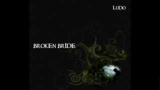 Ludo - Broken Bride