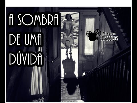 A Sombra de Uma Dúvida (Shadow of a Doubt, 1943) - Especial Hitchcock (7/15)