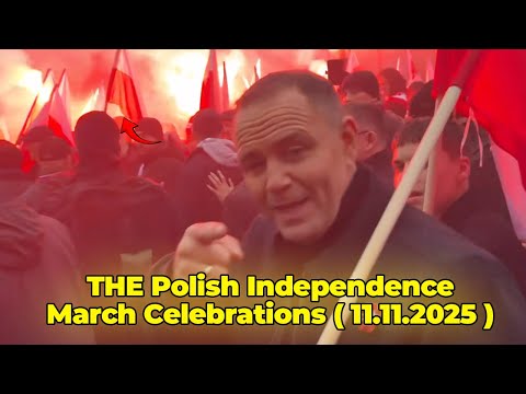 THE 2025 Polish Independence March Celebrations ( 11.11.2025 )