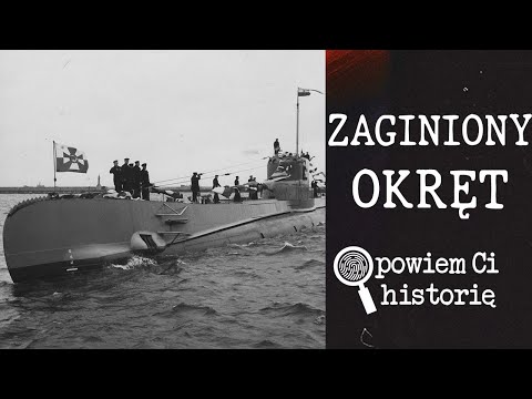 ZAGINIONY OKRĘT - NIEROZWIĄZANA ZAGADKA ORP "ORZEŁ"
