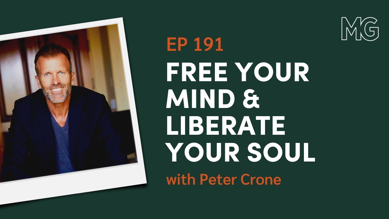 Free Your Mind & Liberate Your Soul with Peter Crone | The Mark Groves Podcast