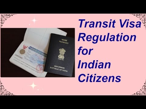 Transit Visa Regulations for Indian Citizen Video