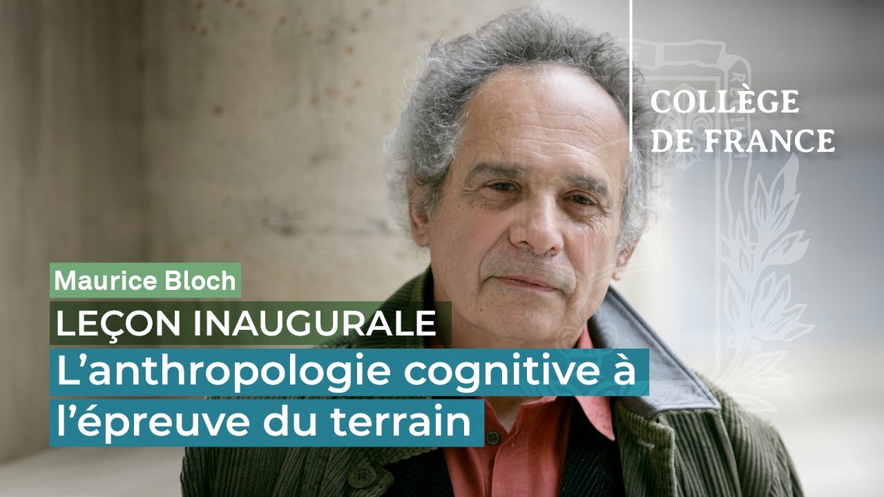 L'anthropologie cognitive à l'épreuve du terrain - Maurice Bloch (2006)