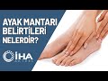 Ayak Mantarının Belirtileri Nelerdir