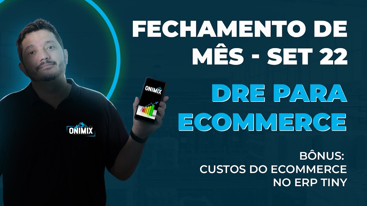 COMO FAZER O DRE DEMONSTRATIVO DE RESULTADOS PARA ECOMMERCE. FECHAMENTO DE MÊS SETEMBRO 2022 ONIMIX