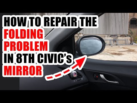 Honda Civic 8th 8gen Folding Mirror DIY Repair