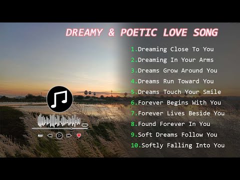 Dreaming Close To You - Dreamy & Poetic Love | Soulscape