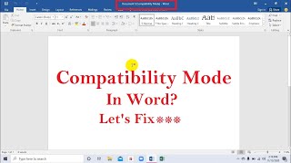 How To Turn Off Compatibility Mode In Word Windows