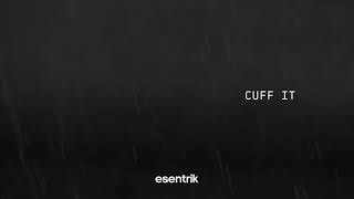 Cuff it x Wetter (esentrik blend)