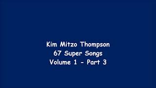 Kim Mitzo Thompson - 67 Super Songs Volume One (Part 3)