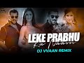 Leke Prabhu Ka Naam Song DJ Vvaan Remix Tiger 3 Salman Khan Katrina Kaif Pritam Arijit Singh