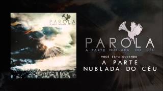 Parola - A Parte Nublada do Céu