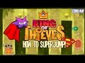 King Of Thieves: How To Do "Superjumps" 