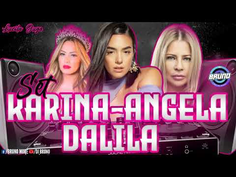 SET KARINA _ ANGELA _ DALILA  - DJ BRUNO 2024