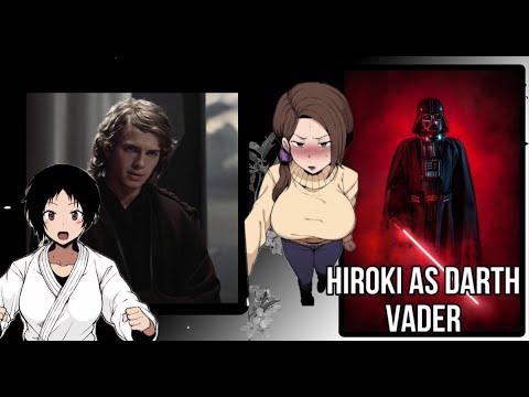 (NTR) Kokujin no Tenkousei React to Hiroki as Darth Vader/ Anakin Skywalker/ Star Wars/ Gacha React