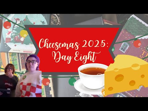 Cheesemas 2025: Day 8 🧀🎄