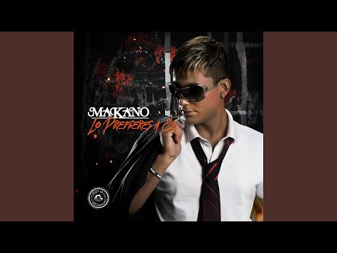 Lo Prefieres A El - Makano