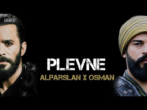 [HD] Osman x Alparslan - Plevne || Cagri Bey Oglu Muhammed AlpArslan || Ertuğrul Ghazi Oğlu Osman