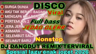 Download lagu DJ DANGDUT REMIX TERBARU SURGA DUNIA FULL ALBUM DISCO VIRAL DANGDUT REMIX SPESIAL LAGU JOGET 2025 mp3