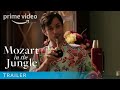 Mozart In The Jungle Season 4 Official Trailer Prime Video