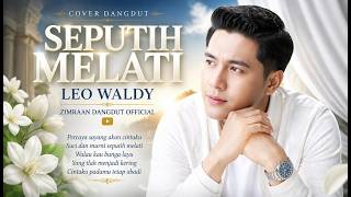 Download lagu Seputih Melati - Leo Waldy | Cover Dangdut by Zimraan Dangdut  mp3