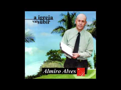 Almiro Alves - Eu Canto Pra Jesus
