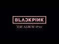 BLACKPINK - JAPAN 1st FULL ALBUM 「THE ALBUM -JP Ver.-」 BLACKPINK - JAPAN 1st FULL ALBUM 「THE ALBUM -JP Ver.-」